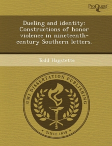 Image for Dueling and Identity: Constructions of Honor Violence in Nineteenth-Century Southern Letters