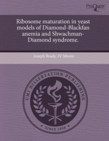 Image for Ribosome Maturation in Yeast Models of Diamond-Blackfan Anemia and Shwachman-Diamond Syndrome