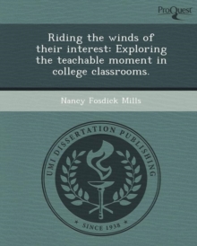 Image for Riding the Winds of Their Interest: Exploring the Teachable Moment in College Classrooms