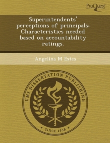 Image for Superintendents' Perceptions of Principals: Characteristics Needed Based on Accountability Ratings