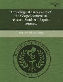 Image for A Theological Assessment of the Gospel Content in Selected Southern Baptist Sources