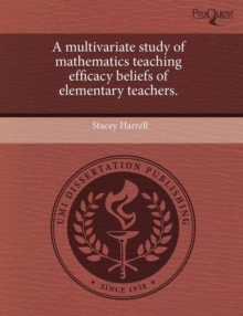 Image for A Multivariate Study of Mathematics Teaching Efficacy Beliefs of Elementary Teachers