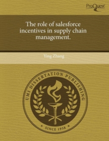 Image for The Role of Salesforce Incentives in Supply Chain Management