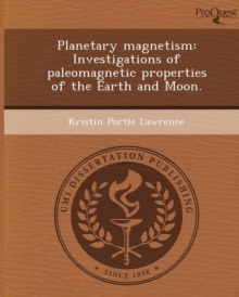 Image for Planetary Magnetism: Investigations of Paleomagnetic Properties of the Earth and Moon