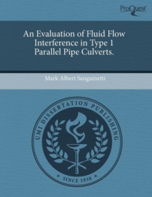 Image for An Evaluation of Fluid Flow Interference in Type 1 Parallel Pipe Culverts