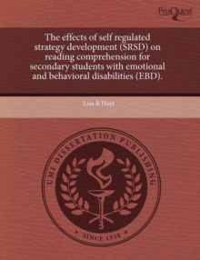 Image for The Effects of Self Regulated Strategy Development (Srsd) on Reading Comprehension for Secondary Students with Emotional and Behavioral Disabilities (