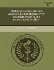 Image for Methamphetamine Use and Attention-Deficit/Hyperactivity Disorder: Evidence of a Reciprocal Relationship
