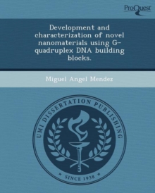 Image for Development and Characterization of Novel Nanomaterials Using G-Quadruplex DNA Building Blocks