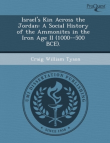 Image for Israel's Kin Across the Jordan: A Social History of the Ammonites in the Iron Age II (1000--500 Bce)