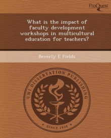 Image for What Is the Impact of Faculty Development Workshops in Multicultural Education for Teachers?