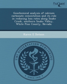 Image for Geochemical Analysis of Calcium Carbonate Cementation and Its Role in Reducing Loss Rates Along Snake Creek
