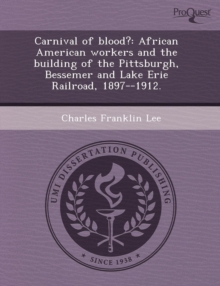 Image for Carnival of Blood?: African American Workers and the Building of the Pittsburgh