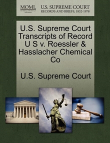 Image for U.S. Supreme Court Transcripts of Record U S V. Roessler & Hasslacher Chemical Co