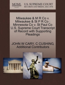 Image for Milwaukee & M R Co v. Milwaukee & St P R Co : Minnesota Co v. St Paul Co U.S. Supreme Court Transcript of Record with Supporting Pleadings