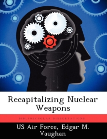 Image for Recapitalizing Nuclear Weapons