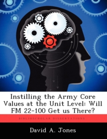Image for Instilling the Army Core Values at the Unit Level