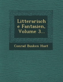 Image for Litterarische Fantasien, Volume 3...