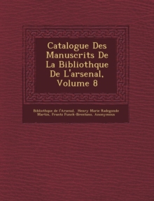 Image for Catalogue Des Manuscrits De La Biblioth?que De L'arsenal, Volume 8