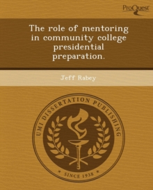 Image for The Role of Mentoring in Community College Presidential Preparation