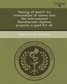 Image for Raising All Boats? an Examination of Claims That the International Baccalaureate Diploma Program Is Good for All