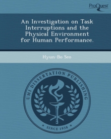 Image for An Investigation on Task Interruptions and the Physical Environment for Human Performance