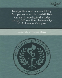 Image for Navigation and Accessibility for Persons with Disabilities: An Anthropological Study Using GIS on the University of Arkansas Campus