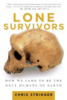 Image for Lone Survivors : How We Came to Be the Only Humans on Earth