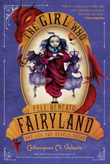 Girl Who Fell Beneath Fairyland and Led the Revels There