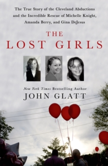 LOST GIRLS: THE TRUE STORY OF THE CLEVEL