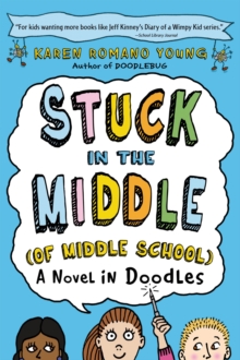 Image for Stuck in the Middle (of Middle School): A Novel in Doodles
