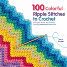 Image for 100 Colorful Ripple Stitches to Crochet