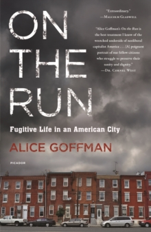 Image for On the run  : fugitive life in an American city