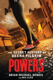 Image for Powers : The Secret History of Deena Pilgrim