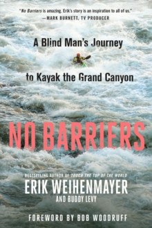 Image for No Barriers: A Blind Man's Journey to Kayak the Grand Canyon