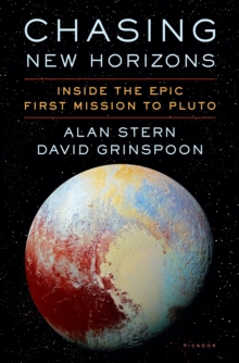 Image for Chasing New Horizons: inside the epic first mission to Pluto