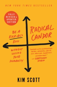 Image for Radical candor  : be a kick-ass boss without losing your humanity