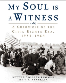 Image for My Soul Is a Witness: A Chronology of the Civil Rights Era, 1954-1965