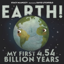 Image for Earth! My First 4.54 Billion Years