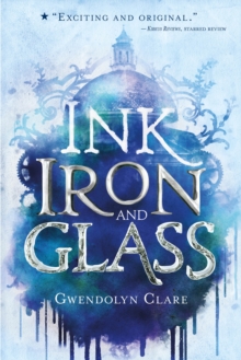 Image for Ink, iron, and glass