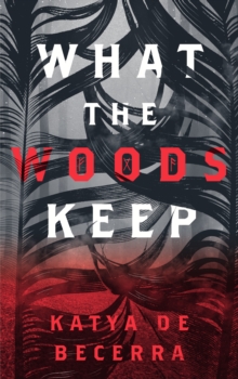 Image for What the Woods Keep