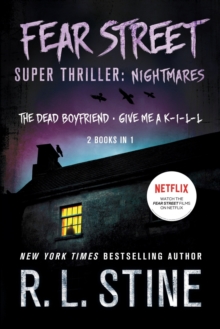 Image for Fear Street Super Thriller: Nightmares : (2 Books in 1: The Dead Boyfriend; Give me a K-I-L-L)
