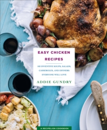 Image for Easy chicken recipes: 103 soups, salads, casseroles, and more