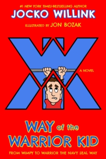 Image for Way of the warrior kid: from wimpy to warrior the Navy SEAL way