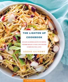 Image for The lighten up cookbook: 103 easy, slimmed-down favorites for breakfast, lunch, and dinner everyone will love