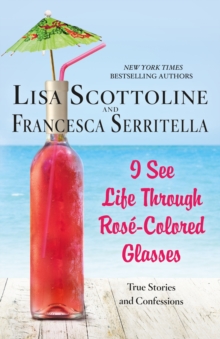 Image for I See Life Through Rose-Colored Glasses