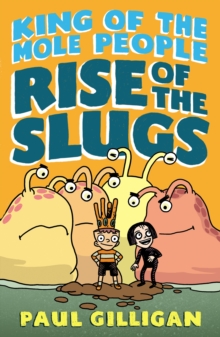 Image for King of the Mole People: Rise of the Slugs