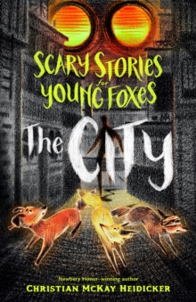 Image for Scary Stories for Young Foxes: The City