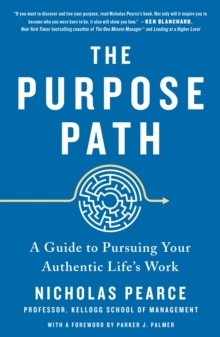 Image for Purpose Path: A Guide to Pursuing Your Authentic Life's Work