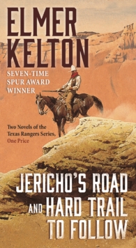 Image for Jericho's Road and Hard Trail to Follow: Two Novels of the Texas Rangers Series (6 and 7)