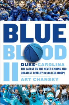 Image for Blue Blood Ii: Duke-carolina: The Latest On the Never-ending and Greatest Rivalry in College Hoops